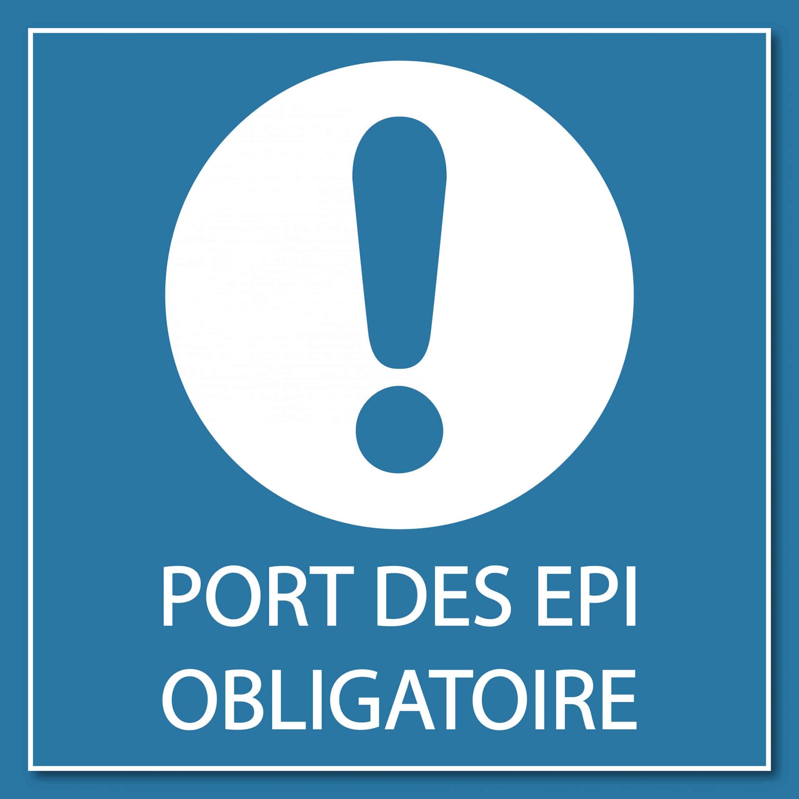 Une affiche indiquant "Port des EPI obligatoire"