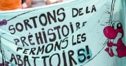 Affiche "Sortons de la préhistoire, fermons les abbatoirs" lors d'une manifestation